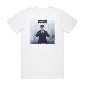 Blacklite District Youre Welcome Album Cover T-Shirt White