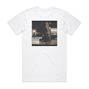 Billy Bob Thornton Hobo Album Cover T-Shirt White Billy Bob Thornton Hobo Album Cover T-Shirt White