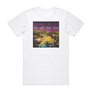 Blind Pilot We Are The Tide Album Cover T-Shirt White Blind Pilot We Are The Tide Album Cover T-Shirt White