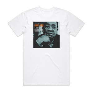 Bobby Hebb Thats All I Wanna Know Album Cover T-Shirt White Bobby Hebb Thats All I Wanna Know Album Cover T-Shirt White