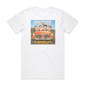 Bumper Stickers Si Javais Eu Un Char Album Cover T-Shirt White