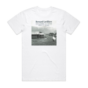Bernard Lavilliers Gentilshommes De Fortune Rves Et Voyages Album Cover T-Shirt White