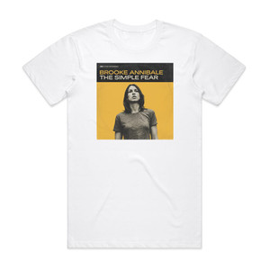 Brooke Annibale The Simple Fear Album Cover T-Shirt White Brooke Annibale The Simple Fear Album Cover T-Shirt White
