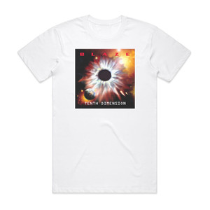 Blaze Tenth Dimension Album Cover T-Shirt White Blaze Tenth Dimension Album Cover T-Shirt White