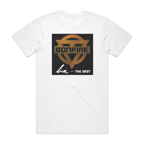 Bonfire Livethe Best Album Cover T-Shirt White Bonfire Livethe Best Album Cover T-Shirt White