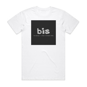 bis The Anthology 20 Years Of Antiseptic Poetry Album Cover T-Shirt White bis The Anthology 20 Years Of Antiseptic Poetry Album Cover T-Shirt White