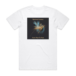 Bertrand Loreau From Past To Past Album Cover T-Shirt White Bertrand Loreau From Past To Past Album Cover T-Shirt White