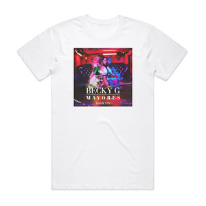 Becky G Mayores 1 Album Cover T-Shirt White Becky G Mayores 1 Album Cover T-Shirt White