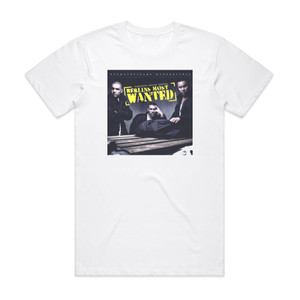 Berlins Most Wanted Berlins Most Wanted Album Cover T-Shirt White Berlins Most Wanted Berlins Most Wanted Album Cover T-Shirt White