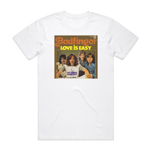 Badfinger Love Is Easy Album Cover T-Shirt White