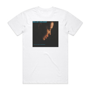 Billie Holiday Last Recording Album Cover T-Shirt White Billie Holiday Last Recording Album Cover T-Shirt White