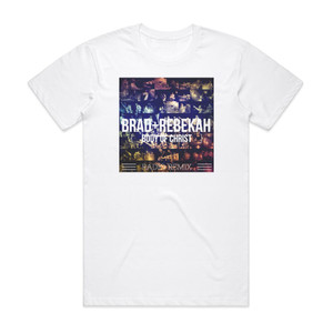 Brad and Rebekah Body Of Christ Radio Remix Album Cover T-Shirt White Brad and Rebekah Body Of Christ Radio Remix Album Cover T-Shirt White