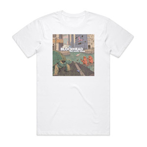 Blockhead The Music Scene Album Cover T-Shirt White Blockhead The Music Scene Album Cover T-Shirt White