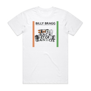 Billy Bragg Back To Basics Album Cover T-Shirt White