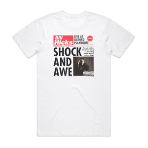 Bill Hicks Shock And Awe Album Cover T-Shirt White