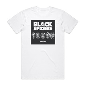 Black Spiders Volume Album Cover T-Shirt White Black Spiders Volume Album Cover T-Shirt White