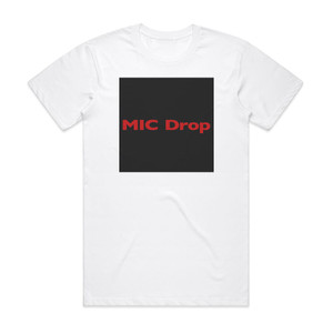 Bangtan Boys Mic Drop Steve Aoki Remix Album Cover T-Shirt White Bangtan Boys Mic Drop Steve Aoki Remix Album Cover T-Shirt White