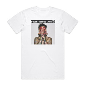 Bullets and Octane 15 Album Cover T-Shirt White
