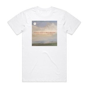 Brad Mehldau Long Ago And Far Away Album Cover T-Shirt White Brad Mehldau Long Ago And Far Away Album Cover T-Shirt White
