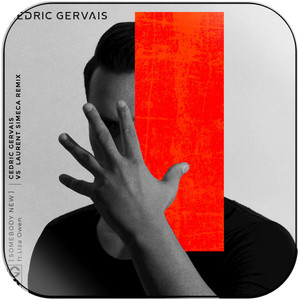 Cedric Gervais Somebody New Cedric Gervais Laurent Simeca Remix Album Cover Sticker Cedric Gervais Somebody New Cedric Gervais Laurent Simeca Remix Album Cover Sticker