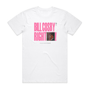 Bill Cosby Bill Cosby Is A Very Funny Fellow Right Album Cover T-Shirt White Bill Cosby Bill Cosby Is A Very Funny Fellow Right Album Cover T-Shirt White