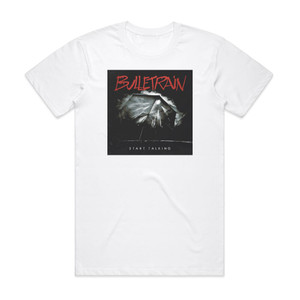 Bulletrain Start Talking Album Cover T-Shirt White
