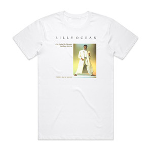 Billy Ocean Get Outta My Dreams Get Into My Car Album Cover T-Shirt White Billy Ocean Get Outta My Dreams Get Into My Car Album Cover T-Shirt White