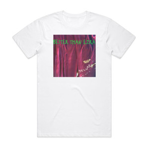Better Than Ezra Deluxe Album Cover T-Shirt White Better Than Ezra Deluxe Album Cover T-Shirt White