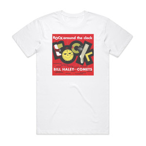 Bill Haley and His Comets Rock Around The Clock 2 Album Cover T-Shirt White
