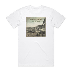 Bishop Gunn Natchez Album Cover T-Shirt White Bishop Gunn Natchez Album Cover T-Shirt White