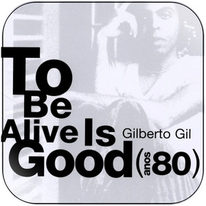 Gilberto Gil To Be Alive Is Good Anos 80 Album Cover Sticker Gilberto Gil To Be Alive Is Good Anos 80 Album Cover Sticker