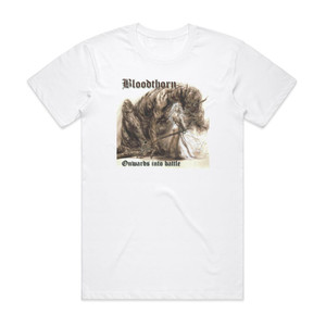 Bloodthorn Onwards Into Battle Album Cover T-Shirt White