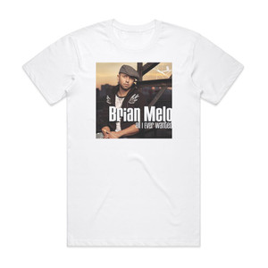 Brian Melo All I Ever Wanted Album Cover T-Shirt White Brian Melo All I Ever Wanted Album Cover T-Shirt White