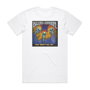Blue Cheer What Doesnt Kill You Album Cover T-Shirt White