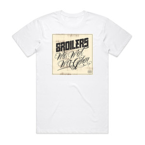 Broilers Wie Weit Wir Gehen Album Cover T-Shirt White