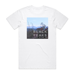 Black Peaks Closer To The Sun Album Cover T-Shirt White Black Peaks Closer To The Sun Album Cover T-Shirt White
