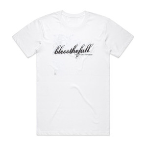 Blessthefall I Wouldnt Quit If Everyone Quit Album Cover T-Shirt White