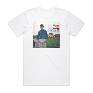 Billy Joe Royal Down In The Boondocks Album Cover T-Shirt White Billy Joe Royal Down In The Boondocks Album Cover T-Shirt White