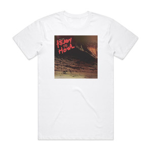 Birds of Maya Ready To Howl Album Cover T-Shirt White Birds of Maya Ready To Howl Album Cover T-Shirt White