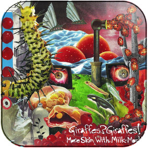 Giraffes Giraffes More Skin With Milk Mouth Album Cover Sticker Giraffes Giraffes More Skin With Milk Mouth Album Cover Sticker