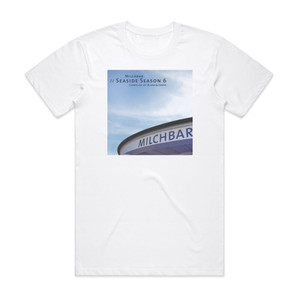 Blank and Jones Milchbar Seaside Season 6 Album Cover T-Shirt White Blank and Jones Milchbar Seaside Season 6 Album Cover T-Shirt White