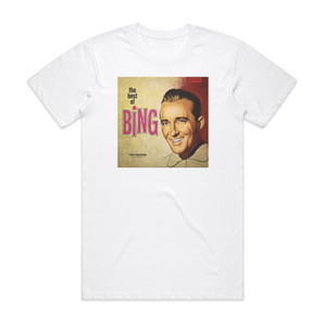 Bing Crosby The Best Of Bing Album Cover T-Shirt White