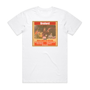 Bruford Rock Goes To College Album Cover T-Shirt White Bruford Rock Goes To College Album Cover T-Shirt White