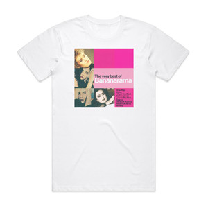 Bananarama The Very Best Of Bananarama Album Cover T-Shirt White Bananarama The Very Best Of Bananarama Album Cover T-Shirt White