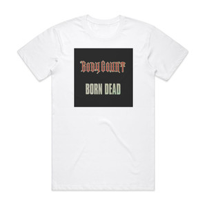 Body Count Born Dead 1 Album Cover T-Shirt White