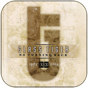 Glass Tiger No Turning Back 1985  2005 Album Cover Sticker