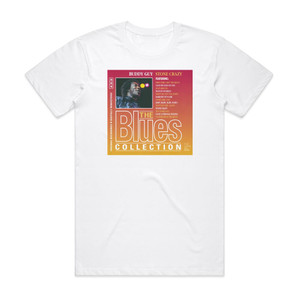 Buddy Guy Stone Crazy Album Cover T-Shirt White Buddy Guy Stone Crazy Album Cover T-Shirt White