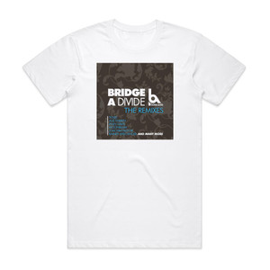 Boss Axis Bridge A Divide Album Cover T-Shirt White Boss Axis Bridge A Divide Album Cover T-Shirt White