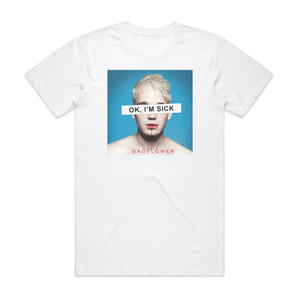 Badflower Ok Im Sick Album Cover T-Shirt White Badflower Ok Im Sick Album Cover T-Shirt White