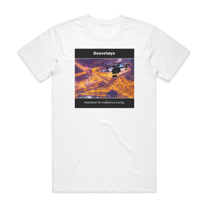 Bouvetoya Machines For Collective Living Album Cover T-Shirt White Bouvetoya Machines For Collective Living Album Cover T-Shirt White